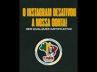 Dona do Instagram desativa contas do CNAB em boicote à luta antirracista e anticolonial